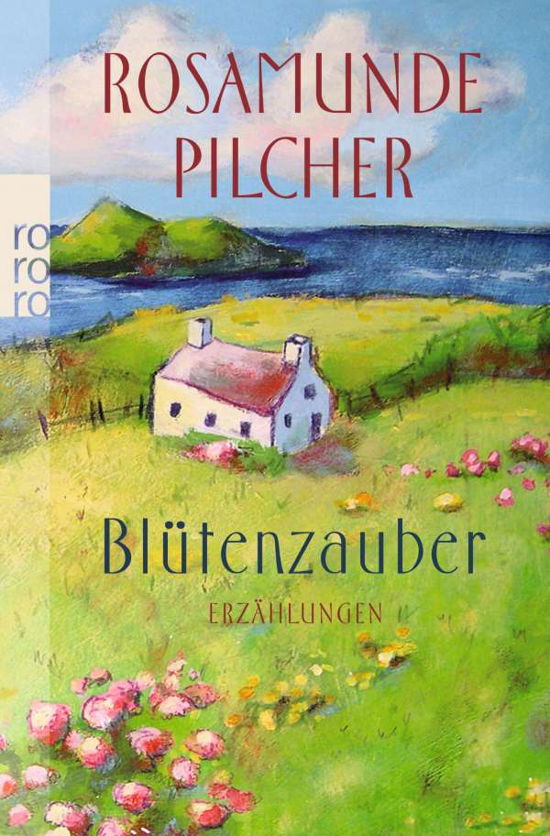 Roro Tb.24468 Pilcher.blütenzauber - Rosamunde Pilcher - Bücher -  - 9783499244681 - 