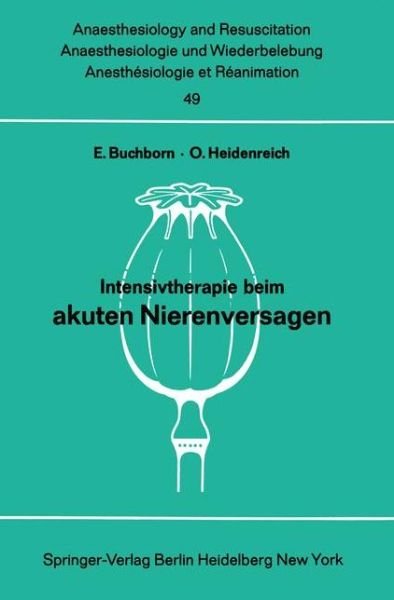 Cover for E Buchborn · Intensivtherapie Beim Akuten Nierenversagen - Anaesthesiologie Und Intensivmedizin / Anaesthesiology and Intensive Care Medicine (Pocketbok) (1970)