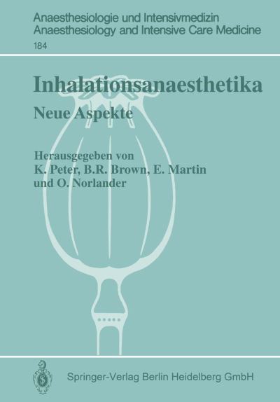 Cover for Klaus Peter · Inhalationsanaesthetika: Neue Aspekte : 2 Internationales Symposium : Papers (N/A) [1986 edition] (1985)