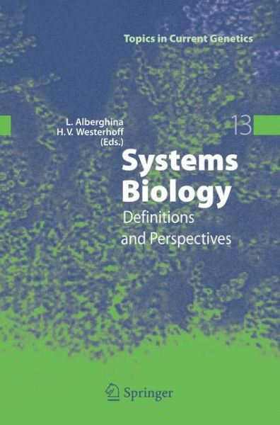 Cover for Lilia Alberghina · Systems Biology: Definitions and Perspectives - Topics in Current Genetics (Hardcover Book) [2005 edition] (2005)