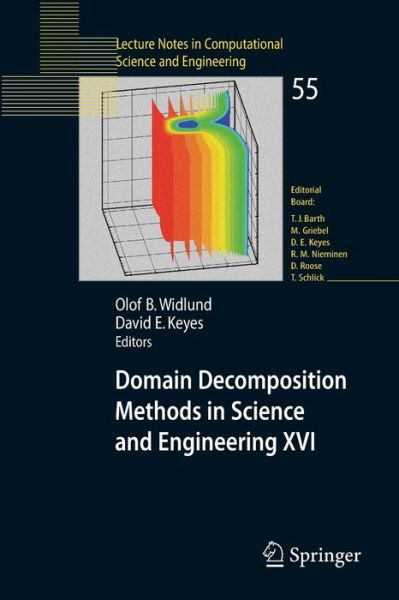 Domain Decomposition Methods in Science and Engineering XVI - Lecture Notes in Computational Science and Engineering - Olof Widlund - Books - Springer-Verlag Berlin and Heidelberg Gm - 9783540344681 - December 11, 2006