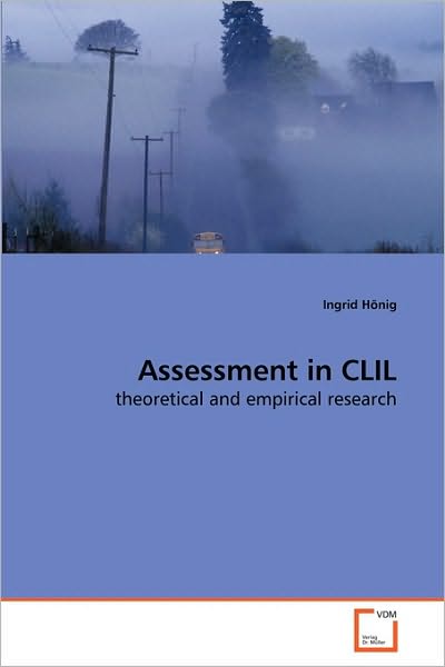 Cover for Ingrid Hönig · Assessment in Clil: Theoretical and Empirical Research (Paperback Book) (2010)