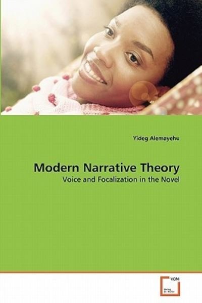 Cover for Yideg Alemayehu · Modern Narrative Theory: Voice and Focalization in the Novel (Pocketbok) (2011)