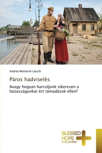 Cover for Molnarne Laszlo Andrea · Paros Hadviseles (Paperback Bog) (2015)