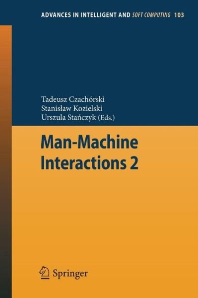 Cover for Tadeusz Czachorski · Man-Machine Interactions 2 - Advances in Intelligent and Soft Computing (Taschenbuch) [2011 edition] (2011)