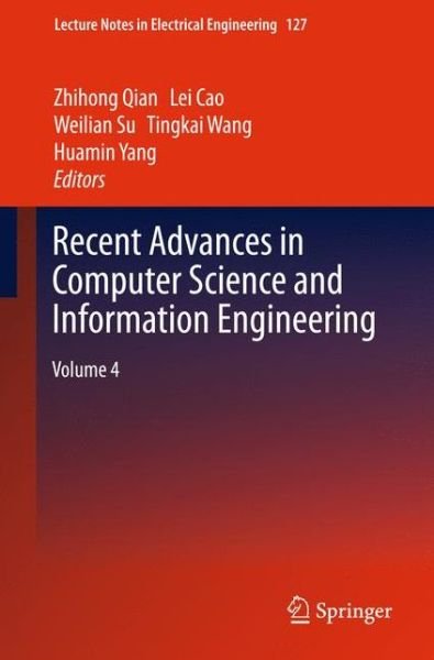 Cover for Zhihong Qian · Recent Advances in Computer Science and Information Engineering: Volume 4 - Lecture Notes in Electrical Engineering (Gebundenes Buch) [2012 edition] (2012)