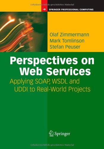 Cover for Olaf Zimmermann · Perspectives on Web Services: Applying SOAP, WSDL and UDDI to Real-World Projects (Paperback Book) [Softcover reprint of the original 1st ed. 2003 edition] (2013)