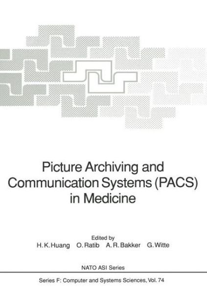 Cover for H K Huang · Picture Archiving and Communication Systems (PACS) in Medicine - Nato ASI Subseries F: (Taschenbuch) [Softcover reprint of the original 1st ed. 1991 edition] (2012)