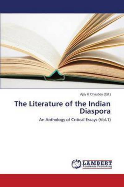 Cover for Chaubey Ajay K · The Literature of the Indian Diaspora (Paperback Book) (2015)