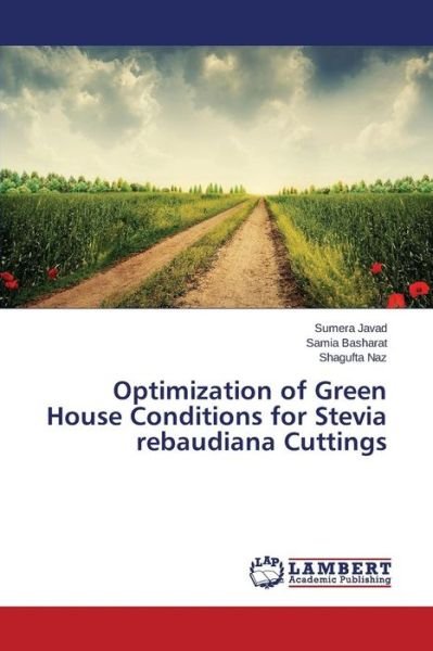 Cover for Javad Sumera · Optimization of Green House Conditions for Stevia Rebaudiana Cuttings (Pocketbok) (2015)