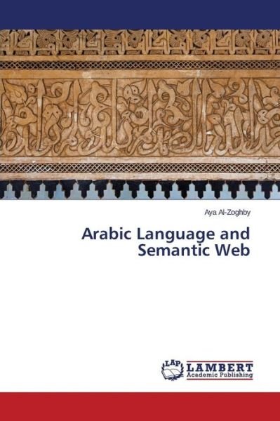 Cover for Aya Al-zoghby · Arabic Language and Semantic Web (Taschenbuch) (2014)