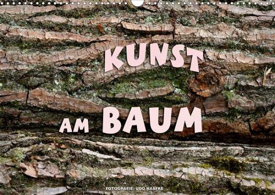 Cover for Haafke · Kunst am Baum (Wandkalender 2020 (Book)