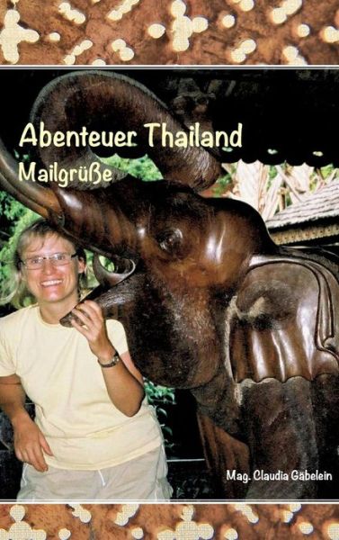 Cover for Claudia Gabelein · Abenteuer Thailand (Hardcover Book) (2015)