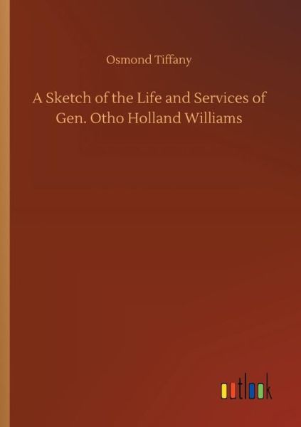 Cover for Tiffany · A Sketch of the Life and Servic (Bog) (2018)