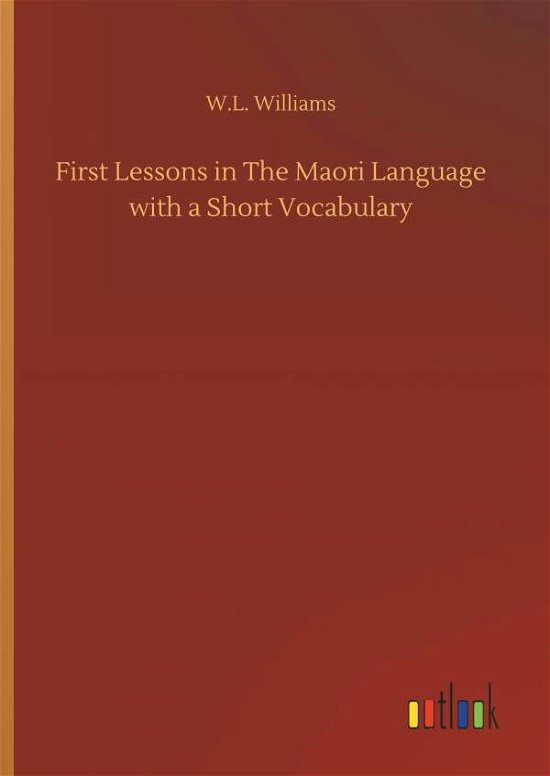 Cover for Williams · First Lessons in The Maori Lan (Book) (2018)
