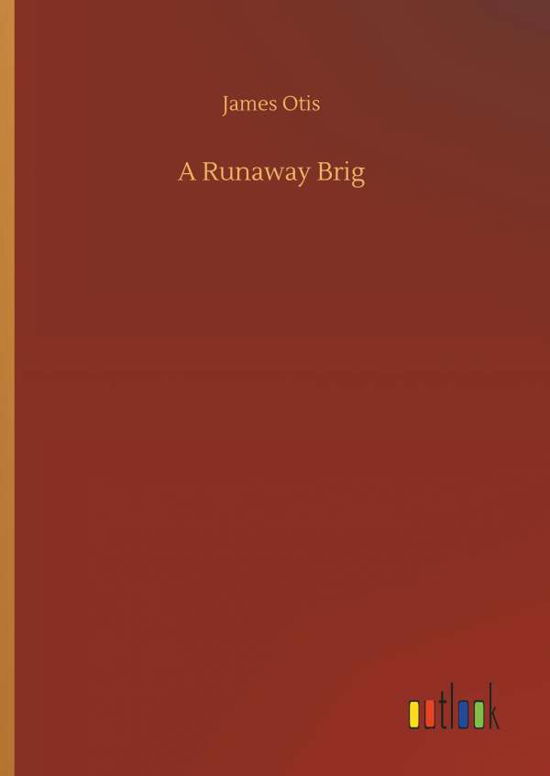 Cover for Otis · A Runaway Brig (Book) (2018)