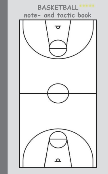 Cover for Theo Von Taane · Basketball 2 in 1 Tacticboard and Training Workbook: Tactics / strategies / drills for trainer / coaches, notebook, training, exercise, exercises, drills, practice, exercise course, tutorial, winning strategy, technique, sport club, play moves, coaching i (Pocketbok) (2016)