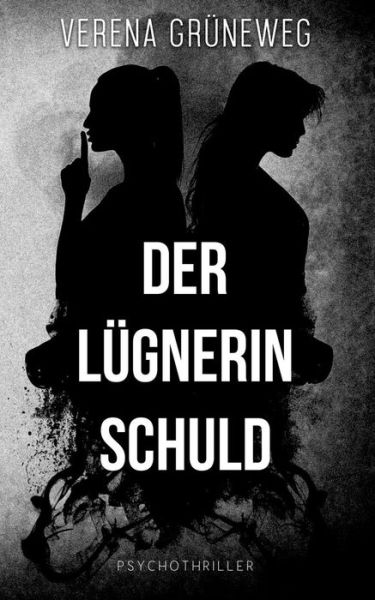 Cover for Verena Gruneweg · Der Lugnerin Schuld (Paperback Book) (2019)