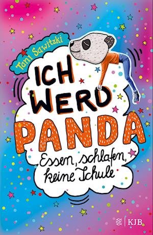 Cover for Tani Sawitzki · Ich werd Panda (Essen, schlafen, keine Schule) (Buch) (2023)