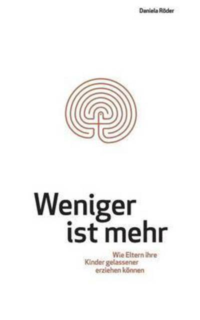 Cover for Daniela Roder · Weniger Ist Mehr (Paperback Book) (2015)