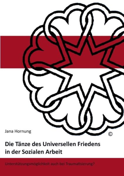 Cover for Hornung · Die Tänze des Universellen Frie (Bog) (2018)