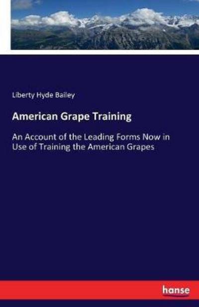 Cover for Bailey · American Grape Training (Book) (2017)
