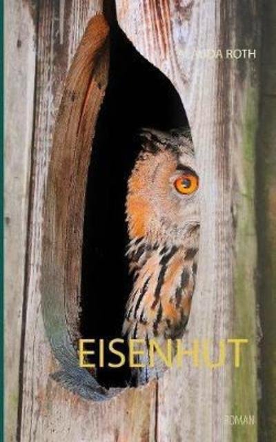 Eisenhut - Roth - Books -  - 9783746096681 - March 7, 2018