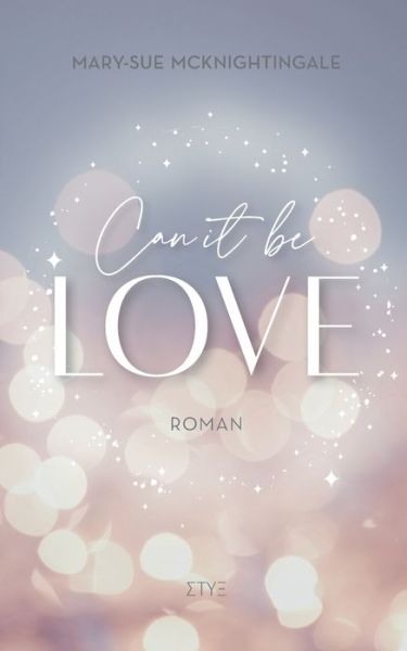 Cover for Mary-Sue McKnightingale · Can it be Love: Kennst du ihn, kennst du alle (Paperback Book) (2020)