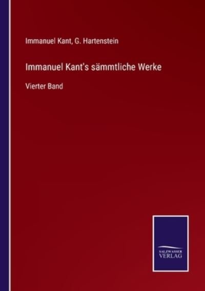 Immanuel Kant's sammtliche Werke - Immanuel Kant - Books - Salzwasser-Verlag Gmbh - 9783752527681 - November 2, 2021
