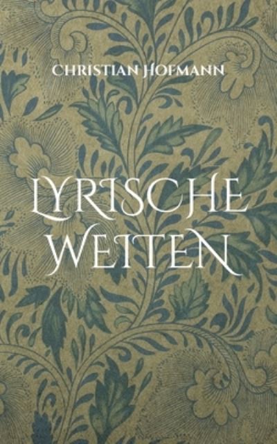 Cover for Christian Hofmann · Lyrische Weiten (Paperback Book) (2022)