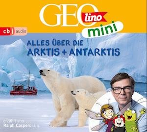 Cover for Dax,eva; Kammerhoff,heiko; Versch,oliver; Griem · Geolino Mini: Alles über Die Arktis Und Antarktis (CD) (2023)
