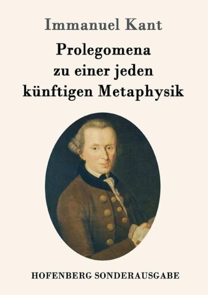 Prolegomena zu einer jeden künftig - Kant - Bøker -  - 9783843090681 - 15. september 2016