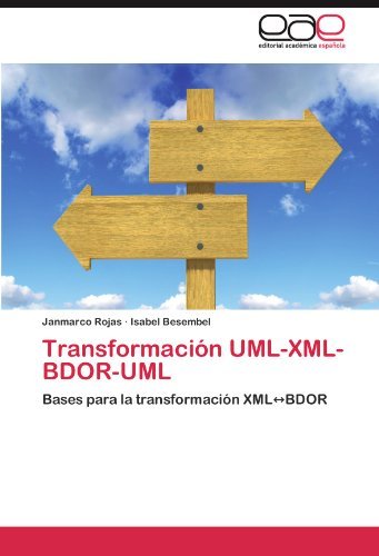 Cover for Isabel Besembel · Transformación Uml-xml-bdor-uml: Bases Para La Transformación Xmlbdor (Paperback Bog) [Spanish edition] (2011)
