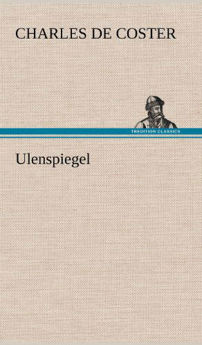 Cover for Charles De Coster · Ulenspiegel (Hardcover Book) [German edition] (2012)