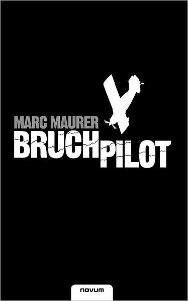 Cover for Marc Maurer · Bruchpilot (Paperback Book) [German edition] (2011)