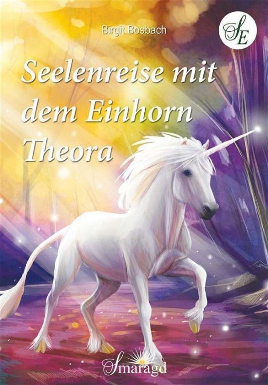 Cover for Bosbach · Seelenreise mit dem Einhorn The (Buch)