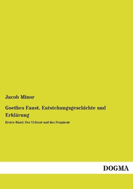 Cover for Minor · Goethes Faust. Entstehungsgeschic (Book)