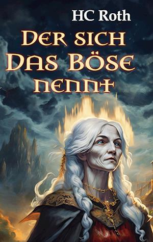 Der sich Das Böse nennt - HC Roth - Livros - Periplaneta - 9783959962681 - 24 de novembro de 2023