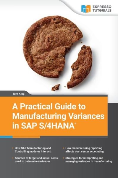 Cover for Tom King · A Practical Guide to Manufacturing Variances in SAP S/4HANA (Taschenbuch) (2021)