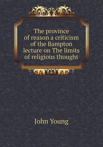 Cover for John Young · The Province of Reason a Criticism of the Bampton Lecture on the Limits of Religious Thought (Paperback Bog) (2013)