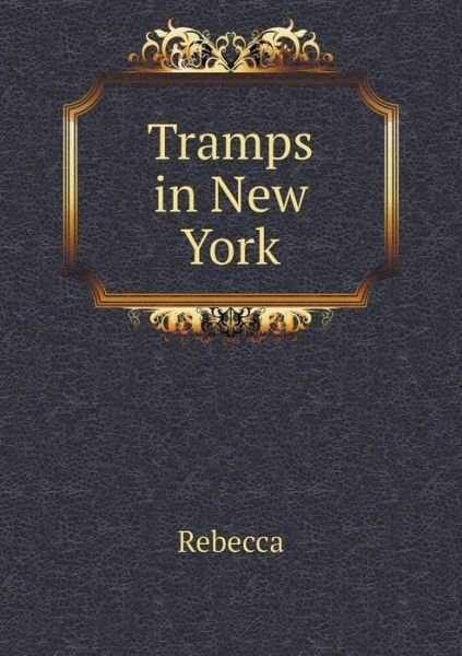Cover for Rebecca · Tramps in New York (Paperback Book) (2014)
