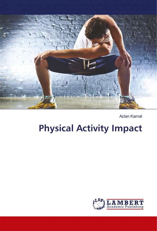 Cover for Kamal · Physical Activity Impact (Buch) (2018)