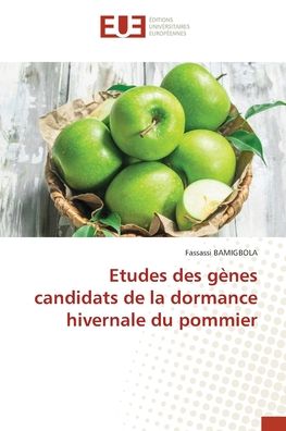 Cover for Fassassi BAMIGBOLA · Etudes des gnes candidats de la dormance hivernale du pommier (Paperback Book) (2021)