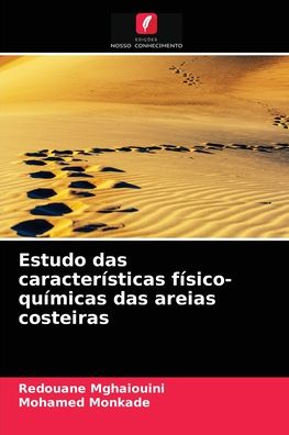 Cover for Redouane Mghaiouini · Estudo das caracteristicas fisico-quimicas das areias costeiras (Pocketbok) (2021)