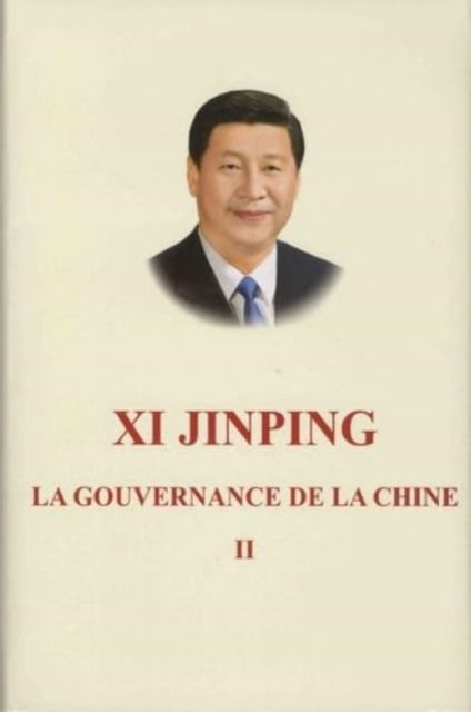 Cover for Xi Jinping · Xi Jinping: La Gouvernance de La Chine II (Hardcover Book) (2018)