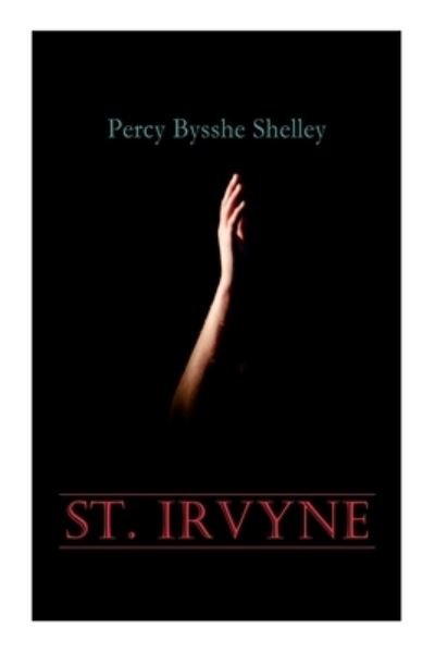 Cover for Percy Bysshe Shelley · St. Irvyne (Paperback Bog) (2020)