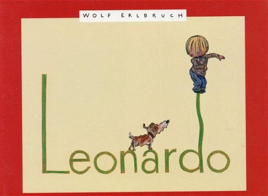Cover for Wolf Erlbruch · Leonardo (Gebundenes Buch) (2015)