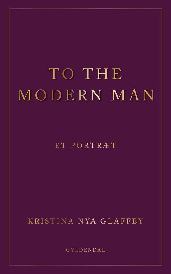 Cover for Kristina Nya Glaffey · To the Modern Man (Sewn Spine Book) [1º edição] (2022)