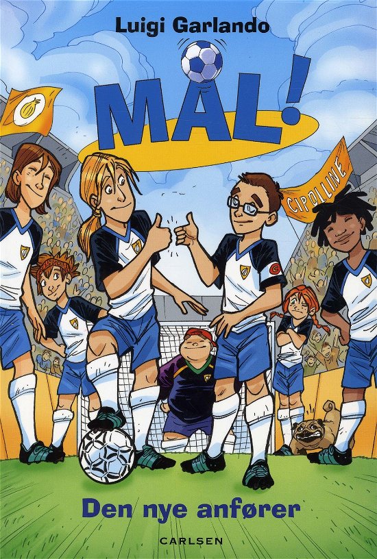 Cover for Luigi Garlando · Mål!: Mål! (8): Den nye anfører (Taschenbuch) [1. Ausgabe] (2012)