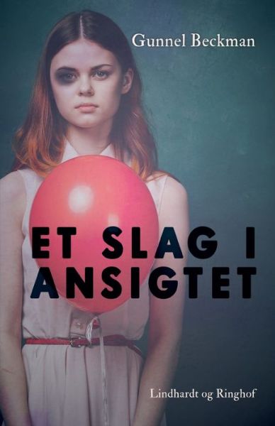 Cover for Gunnel Beckman · Et slag i ansigtet (Sewn Spine Book) [1st edition] (2021)